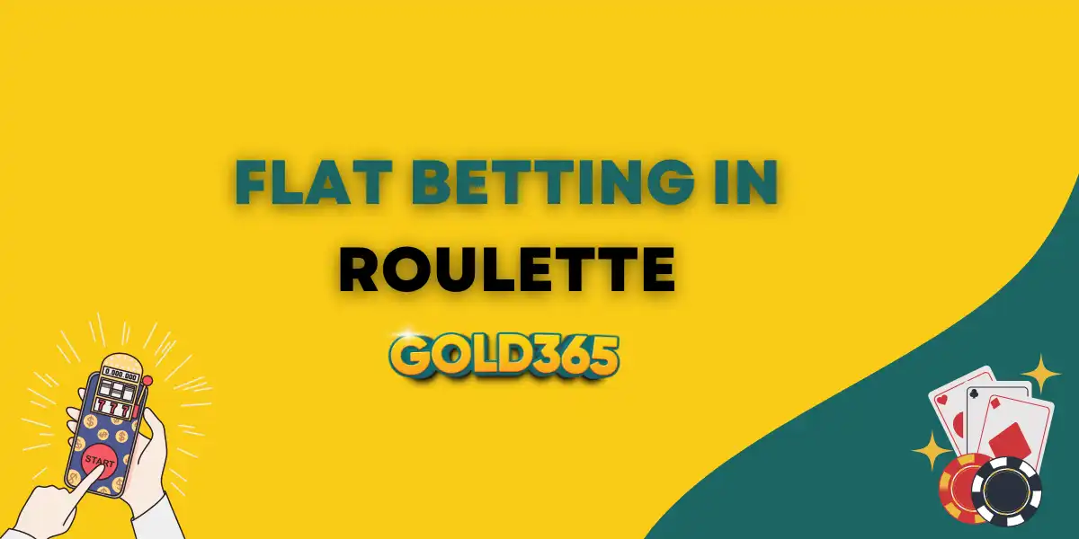 flat betting in roulette pros and cons